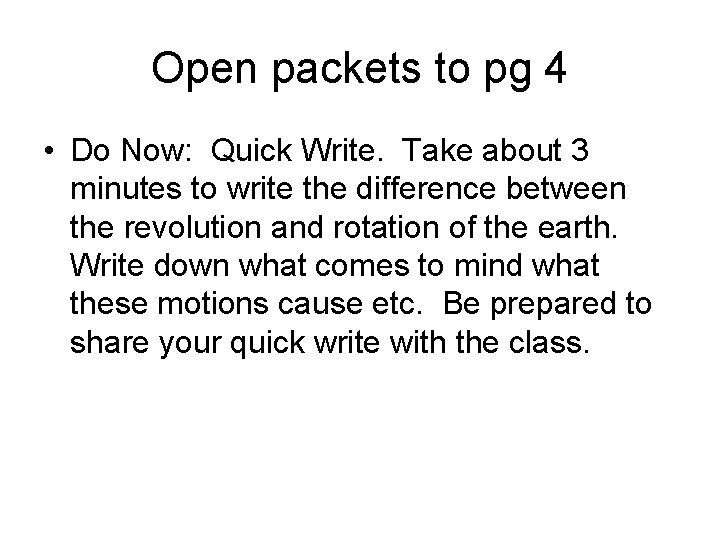 Open packets to pg 4 • Do Now: Quick Write. Take about 3 minutes