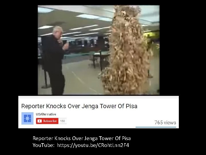 Reporter Knocks Over Jenga Tower Of Pisa You. Tube: https: //youtu. be/CRoht. Lnn 2
