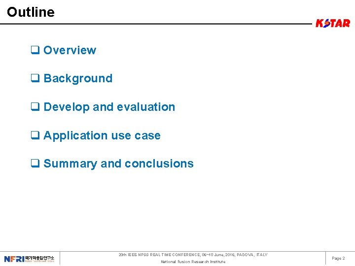 Outline q Overview q Background q Develop and evaluation q Application use case q