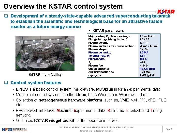 Overview the KSTAR control system q Development of a steady-state-capable advanced superconducting tokamak to