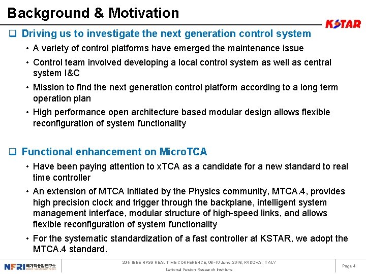 Background & Motivation q Driving us to investigate the next generation control system •