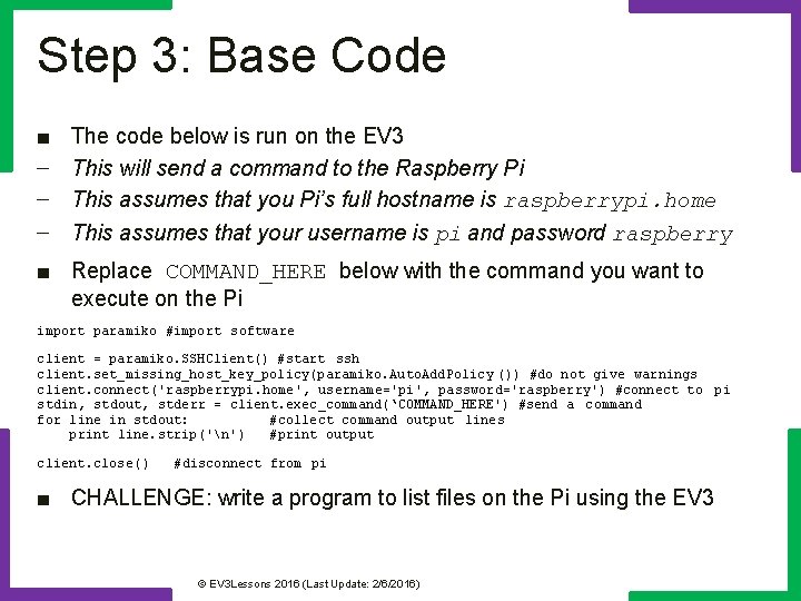 Step 3: Base Code ■ – – – The code below is run on