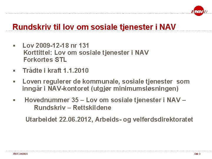 Rundskriv til lov om sosiale tjenester i NAV § Lov 2009 -12 -18 nr