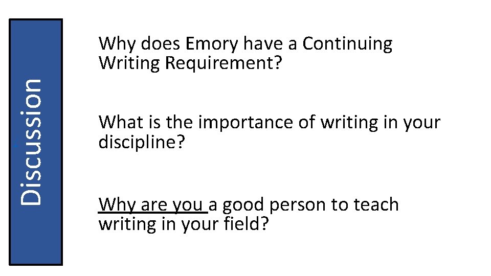 Discussion Why does Emory have a Continuing Writing Requirement? / What is the importance