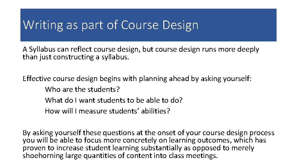 Writing as part of Course Design A Syllabus can reflect course design, but course