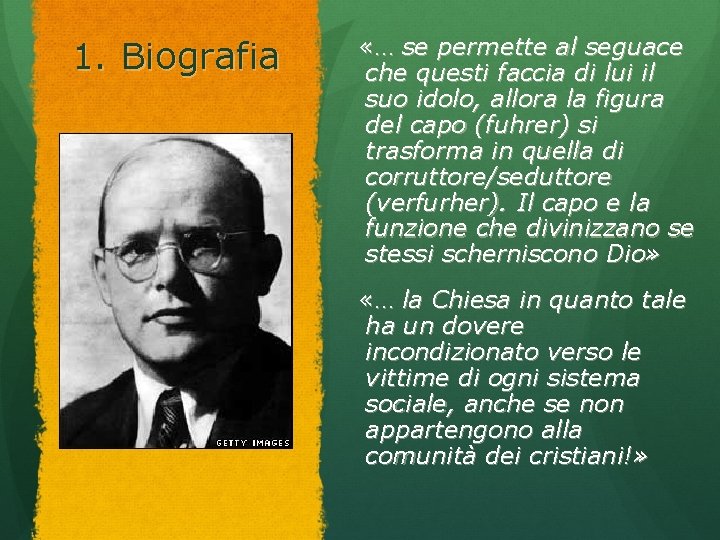 1. Biografia «… se permette al seguace che questi faccia di lui il suo