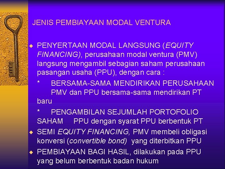 JENIS PEMBIAYAAN MODAL VENTURA ¨ PENYERTAAN MODAL LANGSUNG (EQUITY FINANCING), perusahaan modal ventura (PMV)