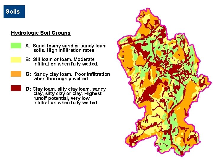 Soils Hydrologic Soil Groups A: Sand, loamy sand or sandy loam soils. High infiltration