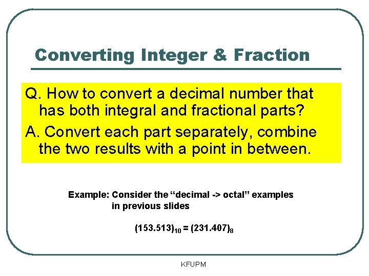 Converting Integer & Fraction Q. How to convert a decimal number that has both