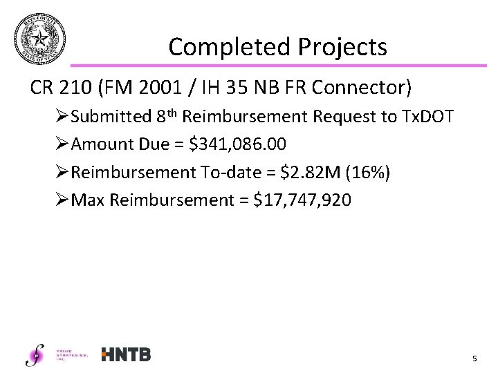 Completed Projects CR 210 (FM 2001 / IH 35 NB FR Connector) ØSubmitted 8