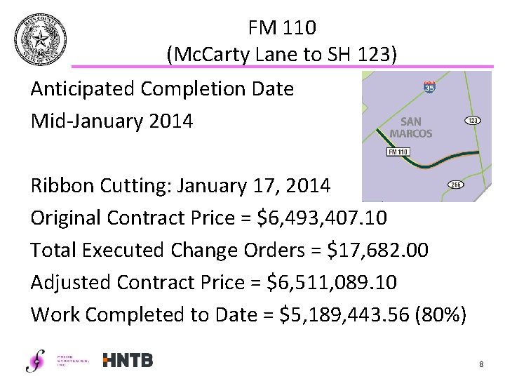 FM 110 (Mc. Carty Lane to SH 123) Anticipated Completion Date Mid-January 2014 Ribbon