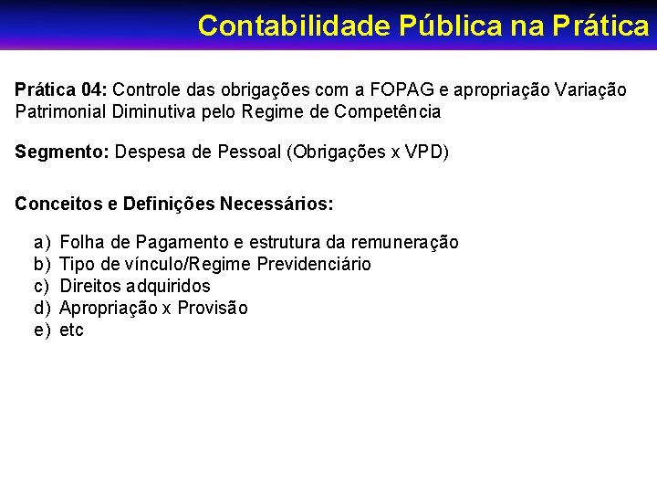 “Orientações Estratégicas para a Contabilidade ao Contabilidade Pública Aplicada na Prática Setor Público no