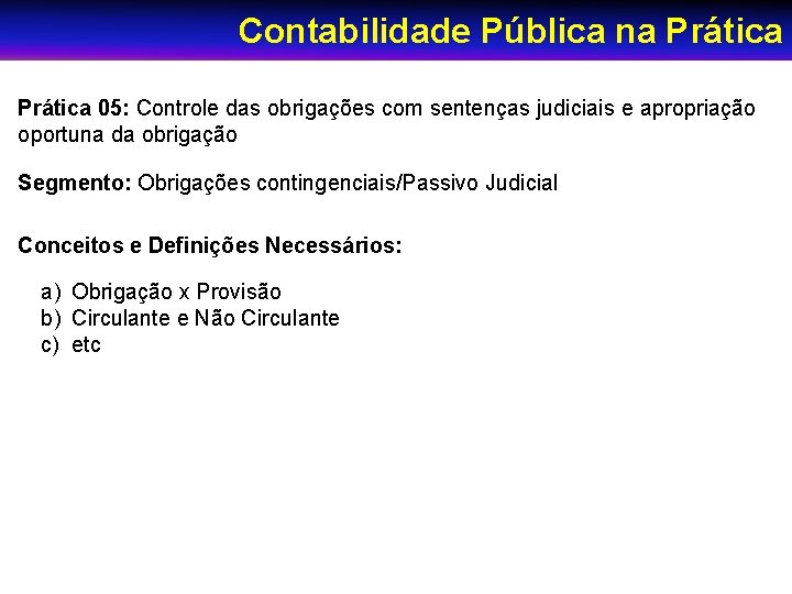 “Orientações Estratégicas para a Contabilidade ao Contabilidade Pública Aplicada na Prática Setor Público no