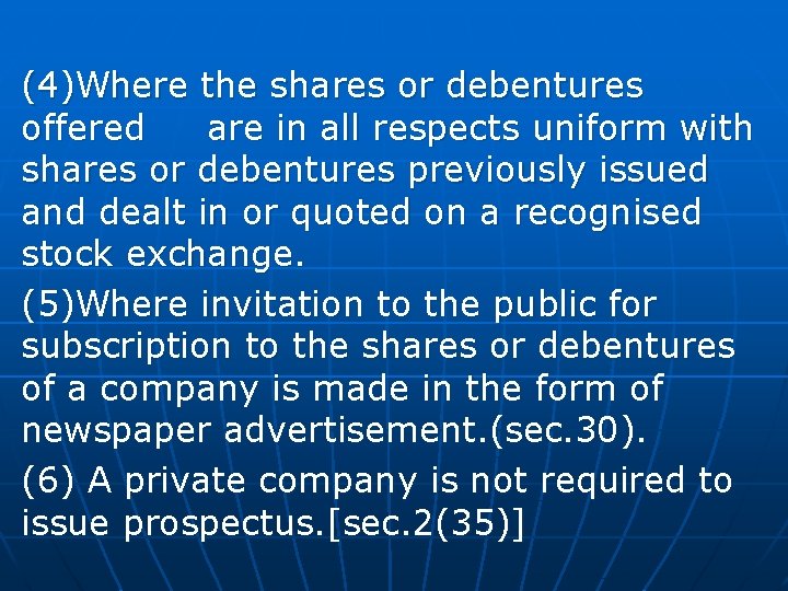 (4)Where the shares or debentures offered are in all respects uniform with shares or