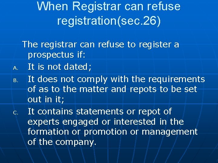 When Registrar can refuse registration(sec. 26) A. B. C. The registrar can refuse to