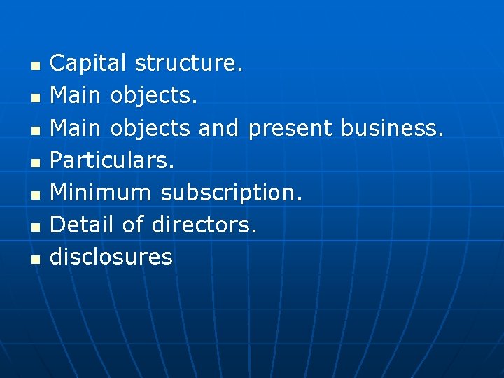 n n n n Capital structure. Main objects and present business. Particulars. Minimum subscription.