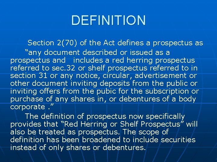 DEFINITION Section 2(70) of the Act defines a prospectus as “any document described or