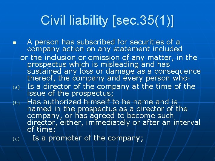 Civil liability [sec. 35(1)] A person has subscribed for securities of a company action