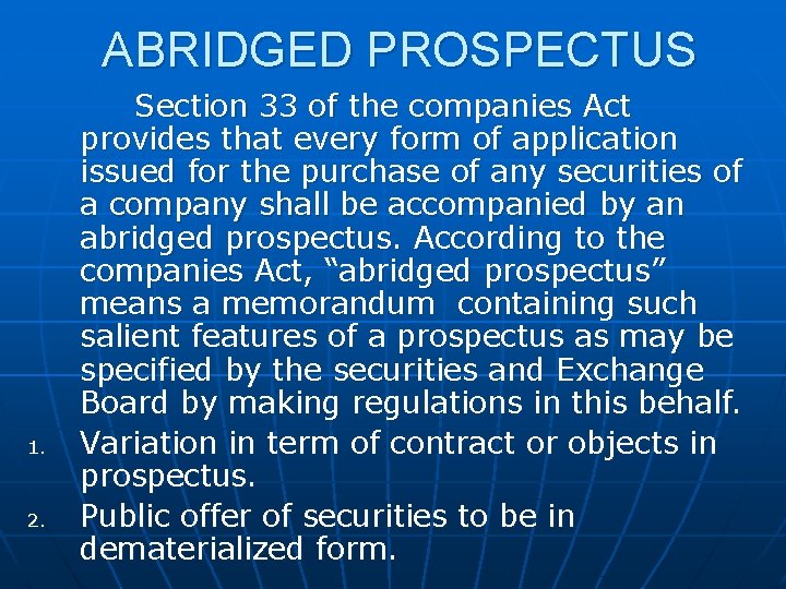 ABRIDGED PROSPECTUS 1. 2. Section 33 of the companies Act provides that every form