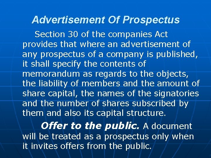 Advertisement Of Prospectus Section 30 of the companies Act provides that where an advertisement