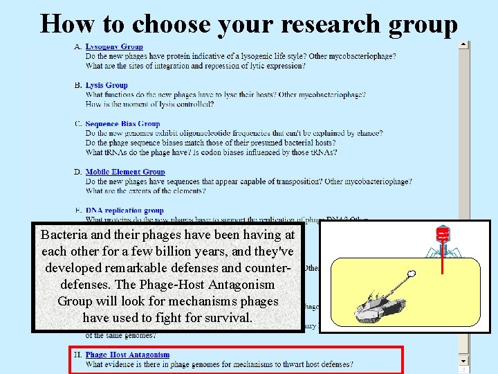How to choose your research group Bacteria and their phages have been having at