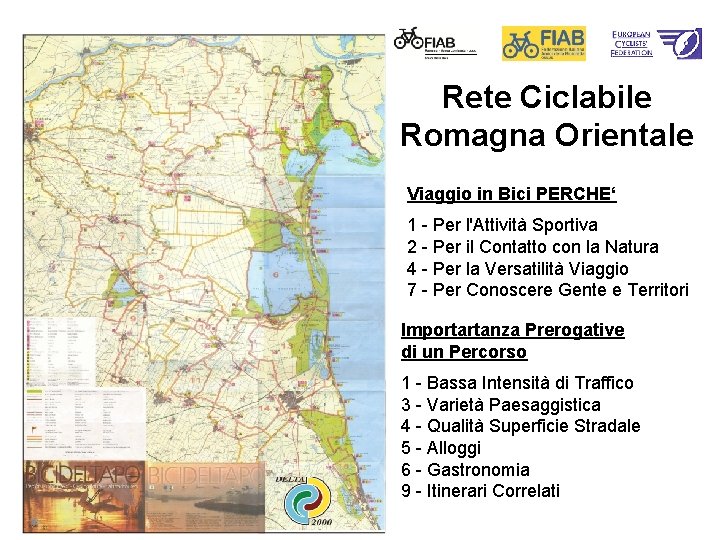 Rete Ciclabile Romagna Orientale Viaggio in Bici PERCHE‘ 1 - Per l'Attività Sportiva 2