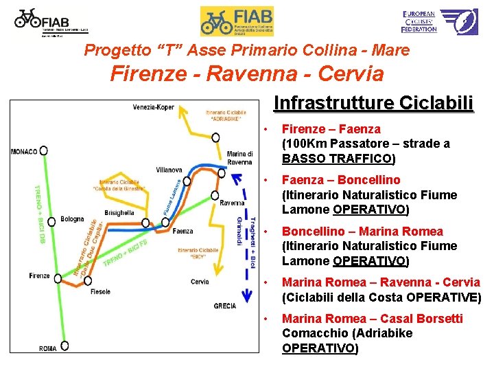 Progetto “T” Asse Primario Collina - Mare Firenze - Ravenna - Cervia Infrastrutture Ciclabili