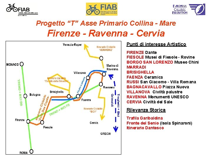 Progetto “T” Asse Primario Collina - Mare Firenze - Ravenna - Cervia Punti di