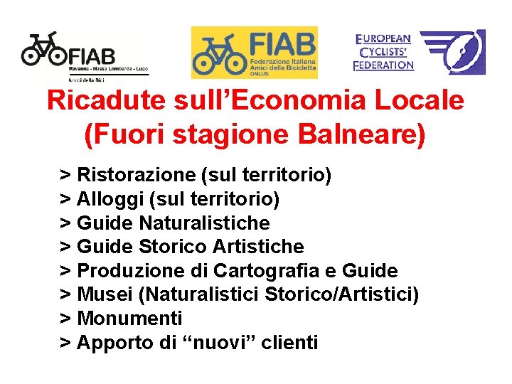 Ricadute sull’Economia Locale (Fuori stagione Balneare) > Ristorazione (sul territorio) > Alloggi (sul territorio)