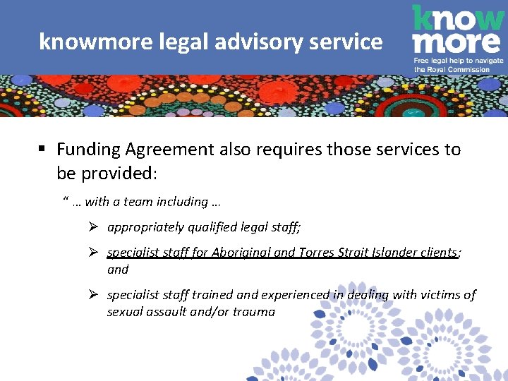  knowmore legal advisory service § Funding Agreement also requires those services to be