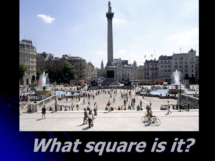 What square is it? 