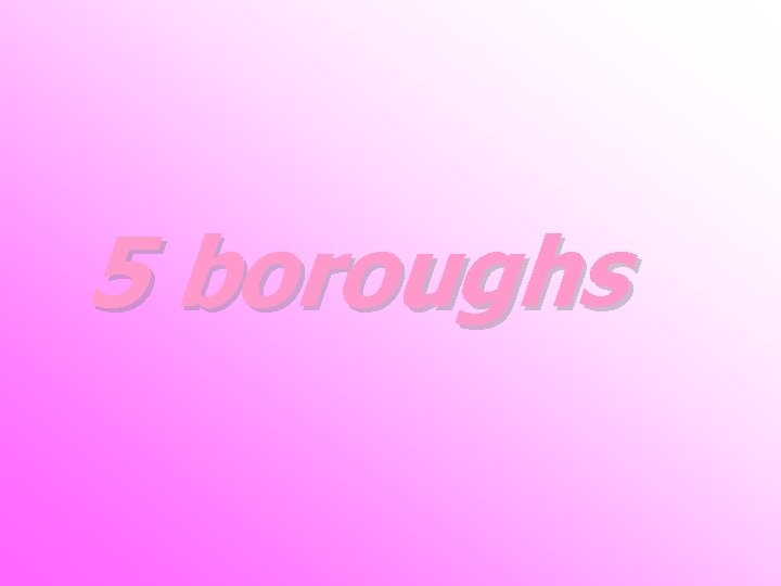 5 boroughs 