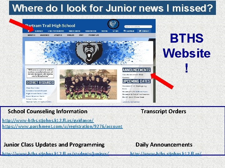 Where do I look for Junior news I missed? BTHS Website ! School Counseling