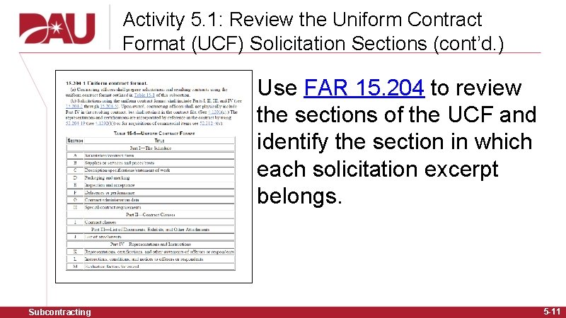 Activity 5. 1: Review the Uniform Contract Format (UCF) Solicitation Sections (cont’d. ) Use
