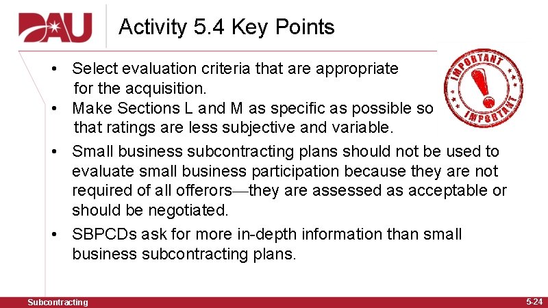 Activity 5. 4 Key Points • Select evaluation criteria that are appropriate for the