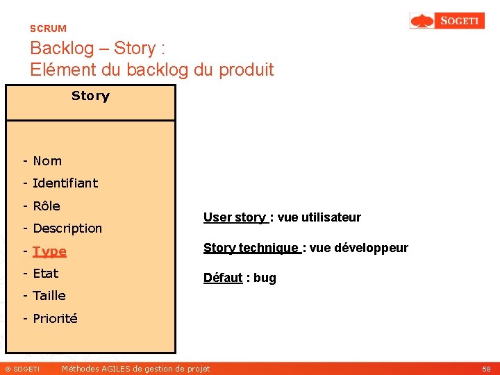 SCRUM Backlog – Story : Elément du backlog du produit Story - Nom -