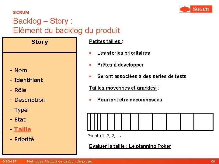 SCRUM Backlog – Story : Elément du backlog du produit Story - Nom -