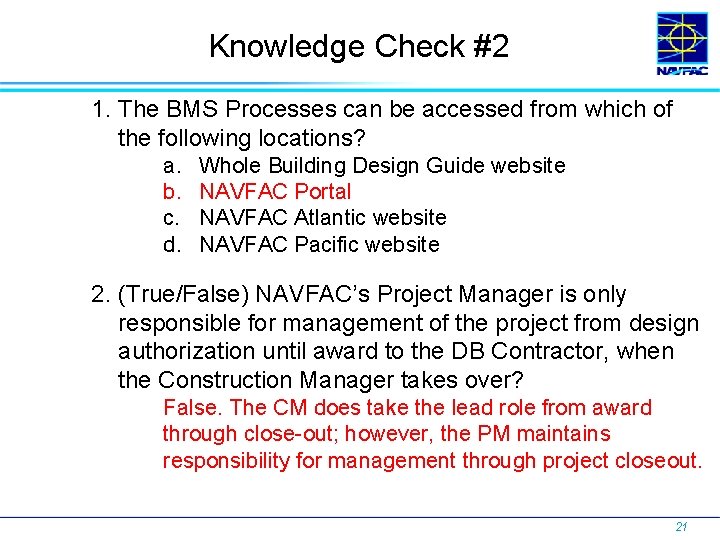 Knowledge Check #2 1. The BMS Processes can be accessed from which of the