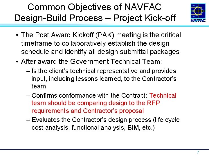 Common Objectives of NAVFAC Design-Build Process – Project Kick-off • The Post Award Kickoff