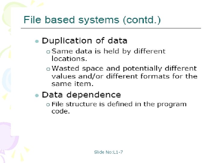 Slide No: L 1 -7 Slide No: L 1 -7