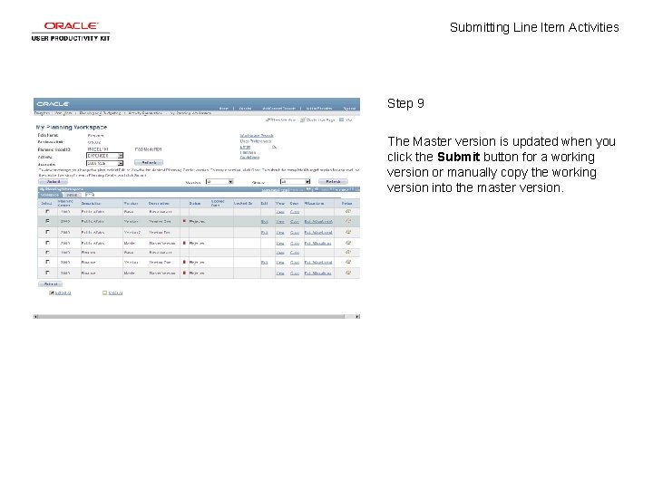 Submitting Line Item Activities Step 9 The Master version is updated when you click