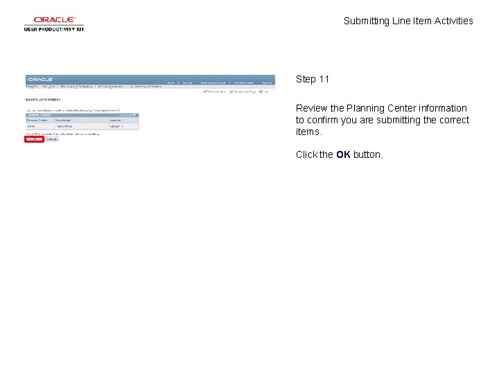 Submitting Line Item Activities Step 11 Review the Planning Center information to confirm you