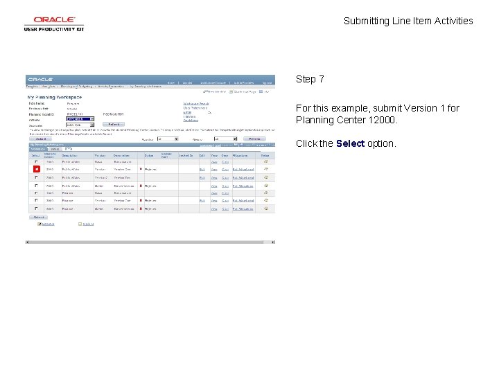 Submitting Line Item Activities Step 7 For this example, submit Version 1 for Planning