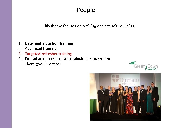 People This theme focuses on training and capacity building 1. 2. 3. 4. 5.