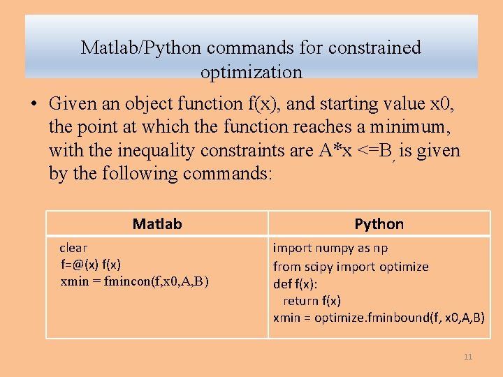 Matlab/Python commands for constrained optimization • Given an object function f(x), and starting value Matlab/Python commands for constrained optimization • Given an object function f(x), and starting value