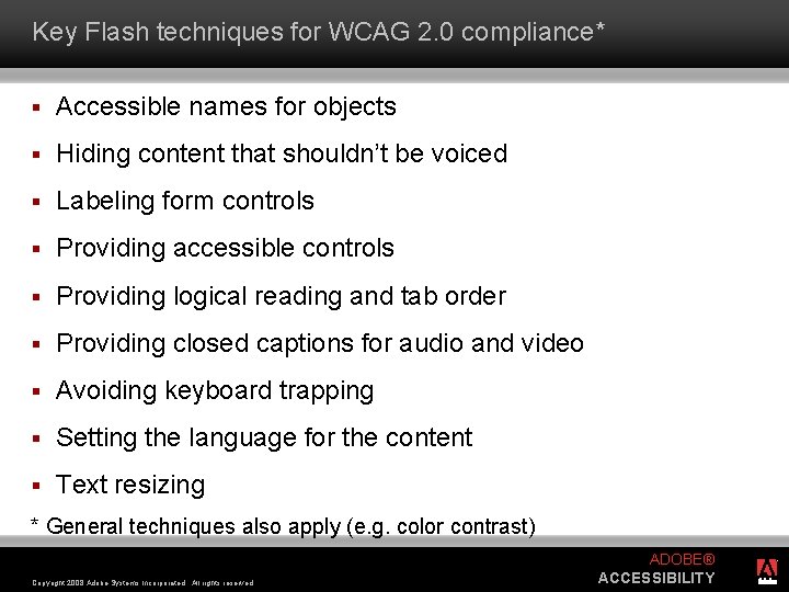 Key Flash techniques for WCAG 2. 0 compliance* § Accessible names for objects §