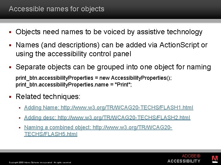 Accessible names for objects § Objects need names to be voiced by assistive technology