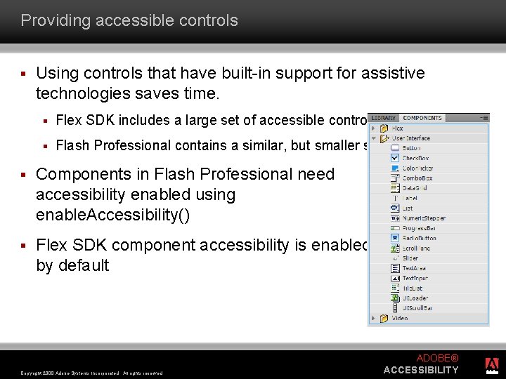 Providing accessible controls § Using controls that have built-in support for assistive technologies saves