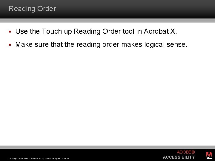 Reading Order § Use the Touch up Reading Order tool in Acrobat X. §