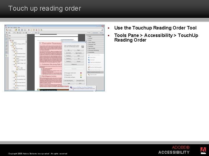 Touch up reading order Copyright 2008 Adobe Systems Incorporated. All rights reserved. § Use